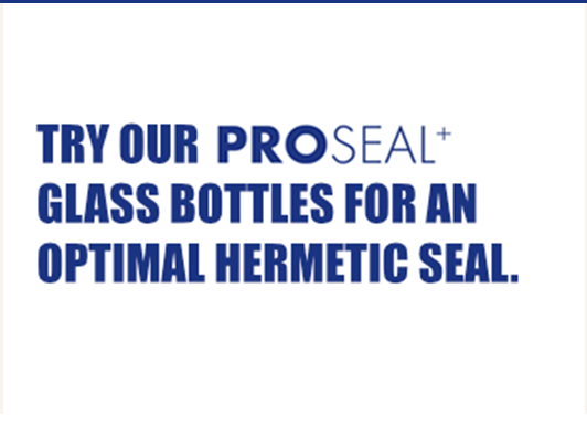 Try our ProSeal + glass bottles for an optimal hermetic seat